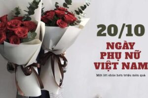 Những lời chúc 20/10 ý nghĩa và hay nhất cho phụ nữ Việt Nam