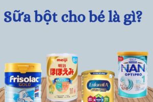 Sữa bột cho bé là gì? Review 5 loại sữa bột cho bé sơ sinh tốt nhất hiện nay