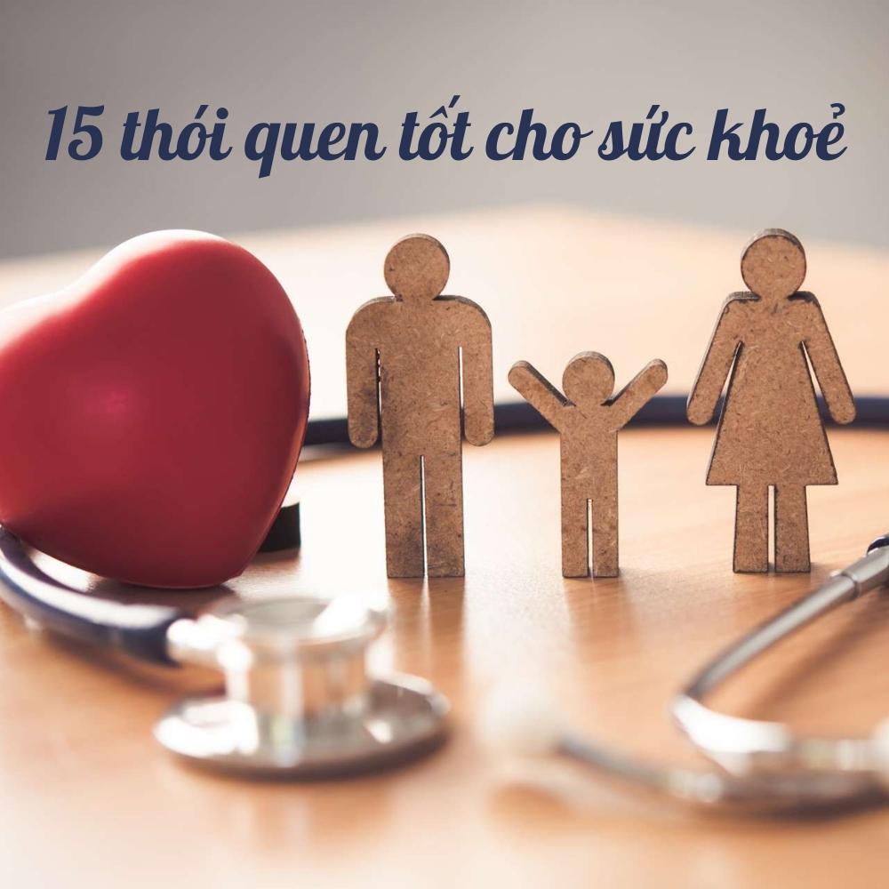 15 thói quen tốt cho sức khỏe bạn nên bắt đầu ngay hôm nay