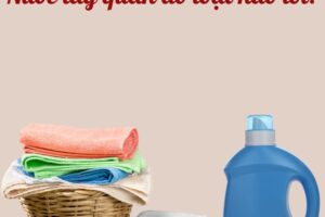 10 loại nước tẩy quần áo cực mạnh, an toàn, hiệu quả