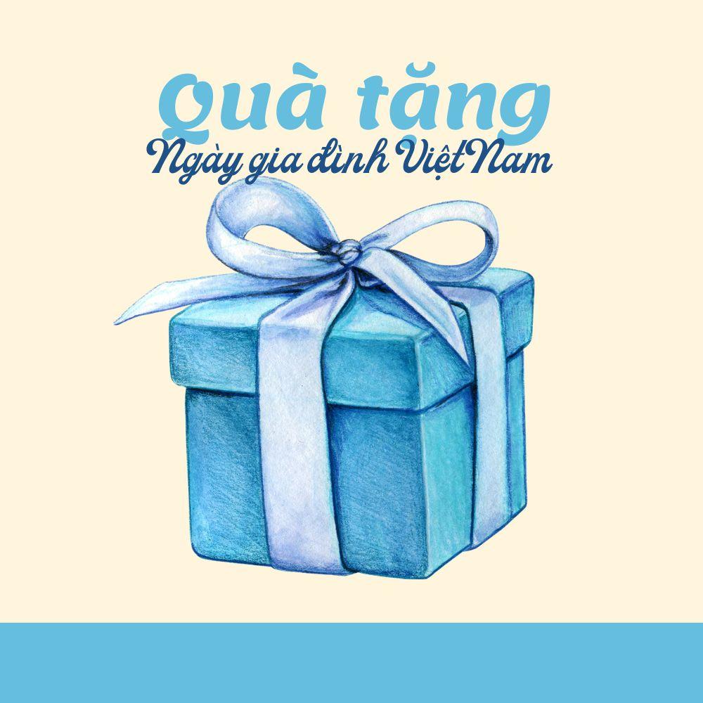 Gợi ý quà tặng ngày gia đình Việt Nam